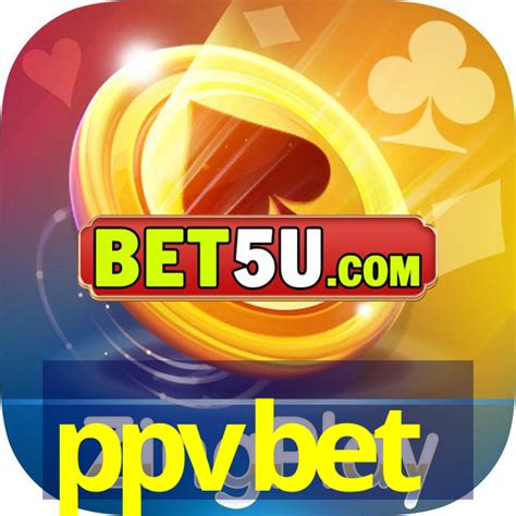 PPVBET OFICIAL .